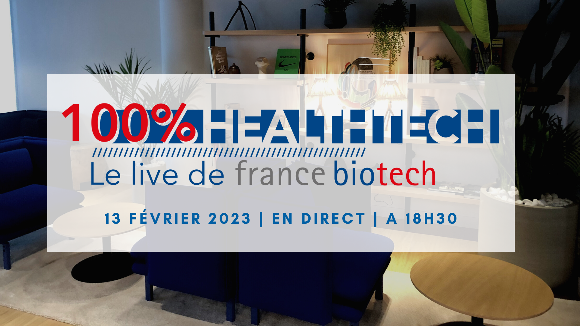 Replay 100% HealthTech, Le Live De France Biotech #4 - France Biotech